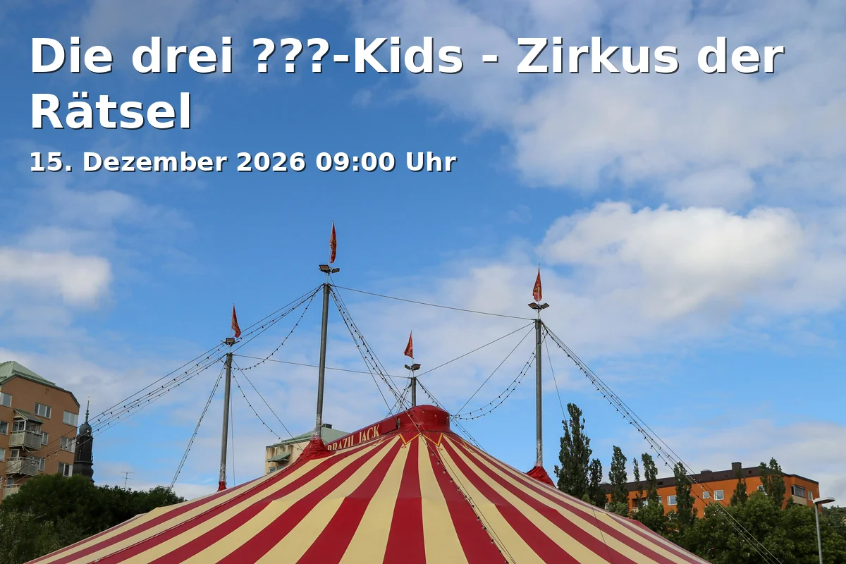 Event: Die drei ???-Kids - Zirkus der Rätsel