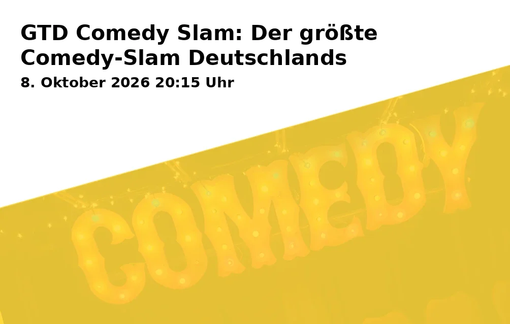 Event: GTD Comedy Slam: Der größte Comedy-Slam Deutschlands in APEX, Burgstraße 46, 37073 Göttingen on 8. Oktober 2026