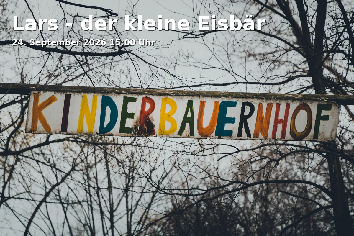 Event: Lars - der kleine Eisbär in PLANET KA Planetarium Karlsruhe, Alter Schlachthof 4, 76131 Karlsruhe on 24. September 2026