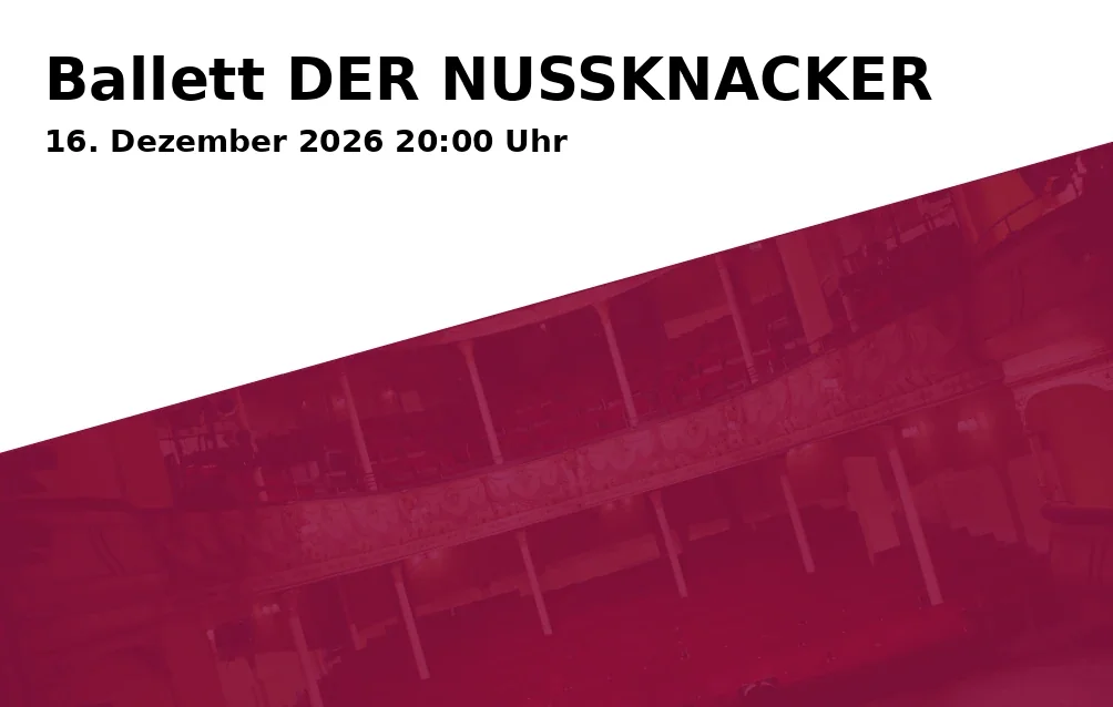 Event: Ballett DER NUSSKNACKER