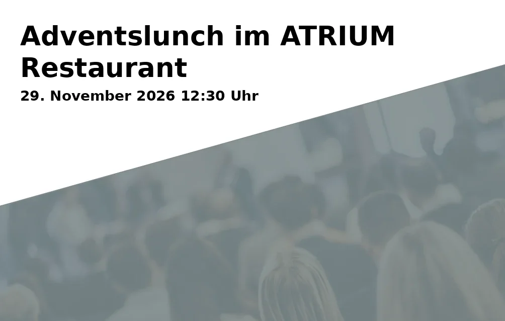 Adventslunch im ATRIUM Restaurant