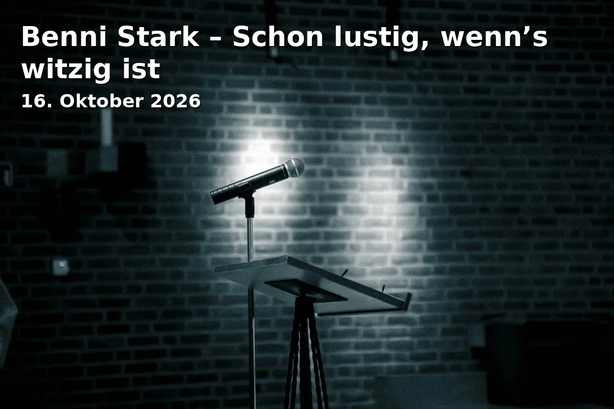 Event: Benni Stark – Schon lustig, wenn’s witzig ist in Ufer Studios Münster, Amelsbürener Straße, Münster on 16. Oktober 2026