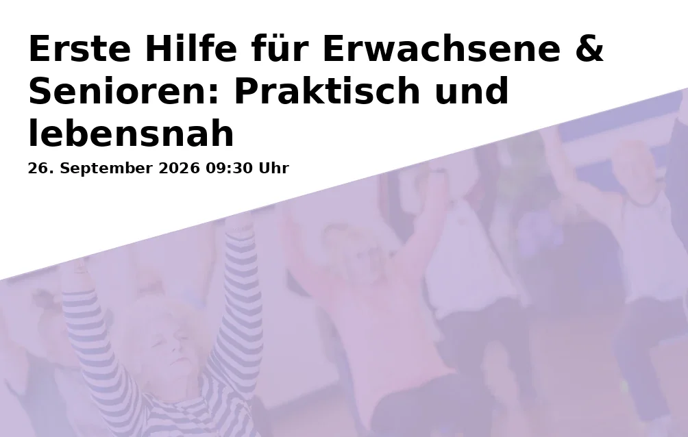 Event: Erste Hilfe für Erwachsene & Senioren: Praktisch und lebensnah in St.-Georg-Str. 9, 86911 Dießen am Ammersee on 26. September 2026