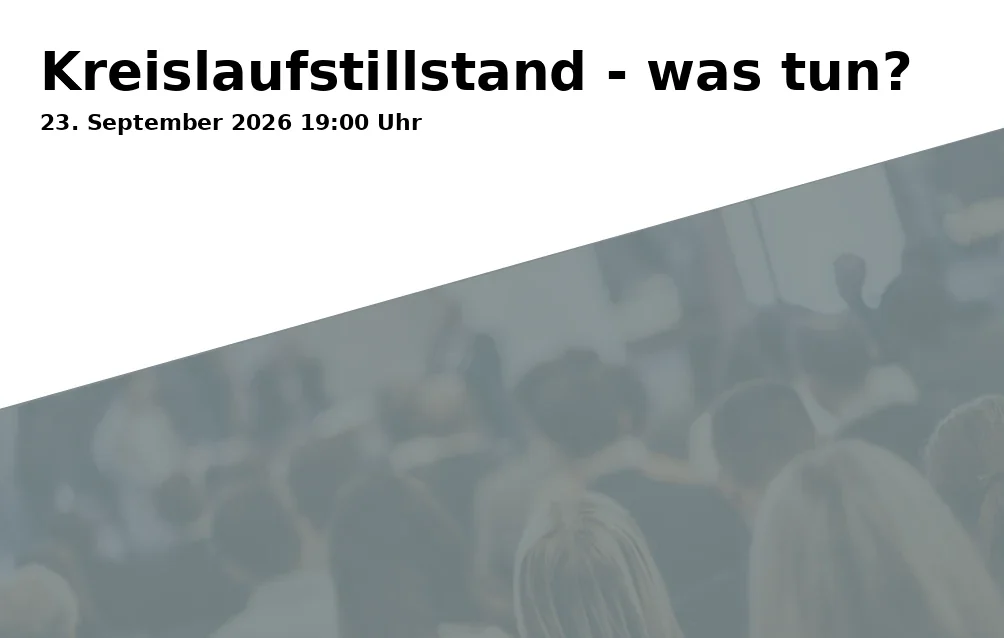 Event: Kreislaufstillstand - was tun? in Naturheilverein Ulm/Neu-Ulm e.V., Söflinger Straße 210, 89077 Ulm-Söflingen on 23. September 2026