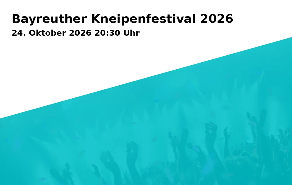 Event: Bayreuther Kneipenfestival 2026 in Maisel & Friends, Andreas-Maisel-Weg 1, 95445 Bayreuth on 24. Oktober 2026