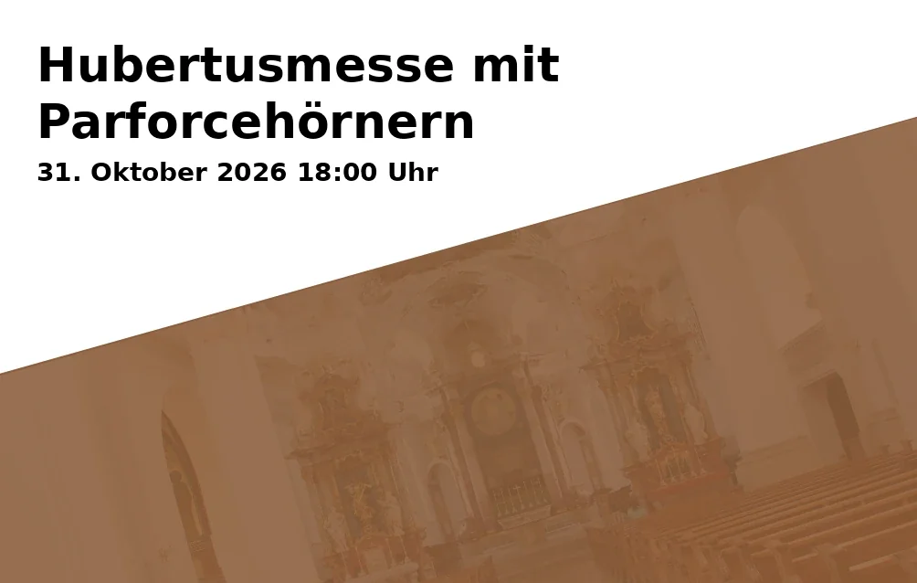 Event: Hubertusmesse mit Parforcehörnern in Katholische Pfarrkirche Heiligste Dreifaltigkeit, Bayreuther Straße 25, 95469 Kirchenlaibach on 31. Oktober 2026
