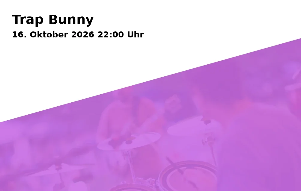 Event: Trap Bunny in Rockfabrik Augsburg, Piccardstraße 6a, 86159 Augsburg on 16. Oktober 2026