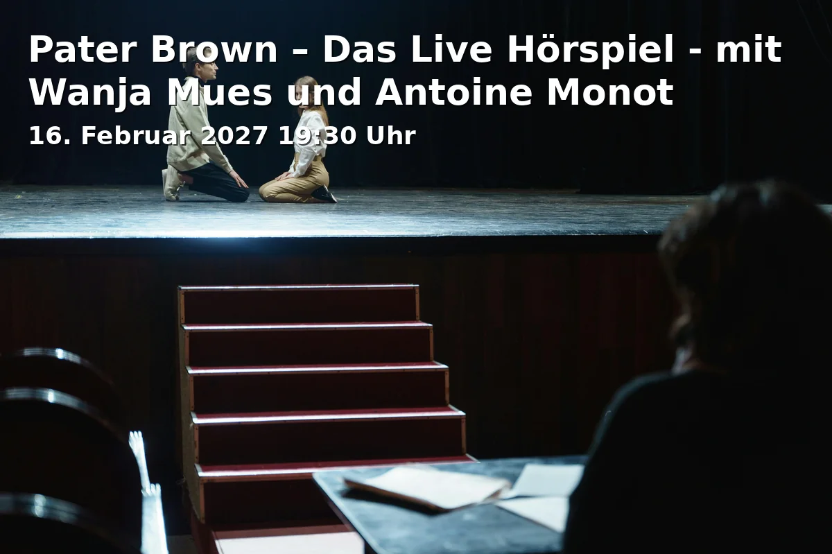Event: Pater Brown – Das Live Hörspiel - mit Wanja Mues und Antoine Monot