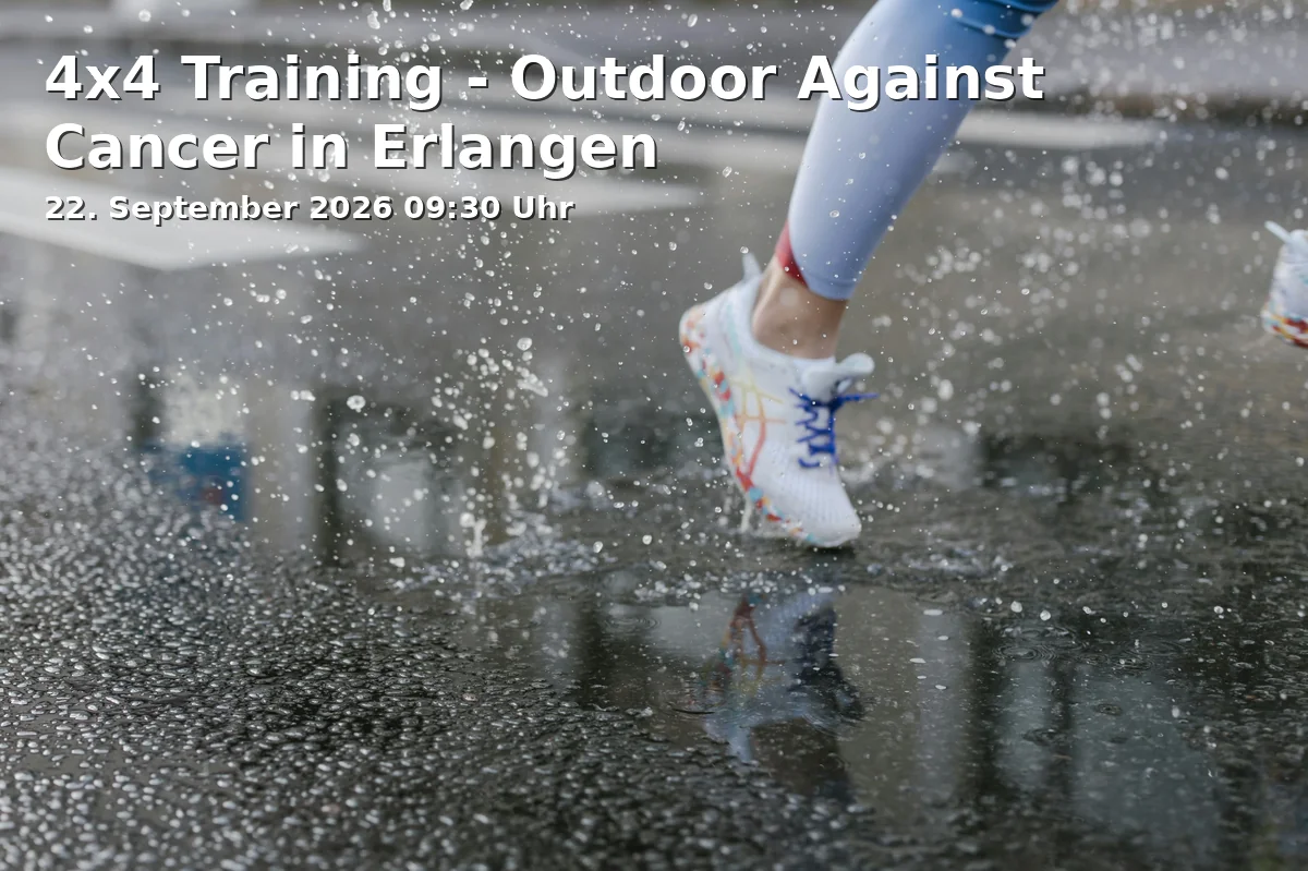 Event: 4x4 Training - Outdoor Against Cancer in Erlangen in Handtuchwiese im Meilwald, Spardorfer Straße 82, 91054 Erlangen on 22. September 2026