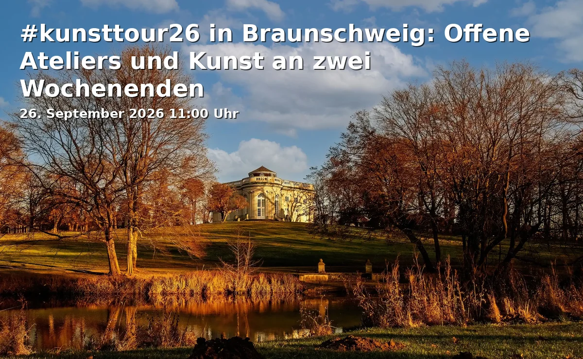 #kunsttour26 in Braunschweig: Open Studios and Art on Two Weekends