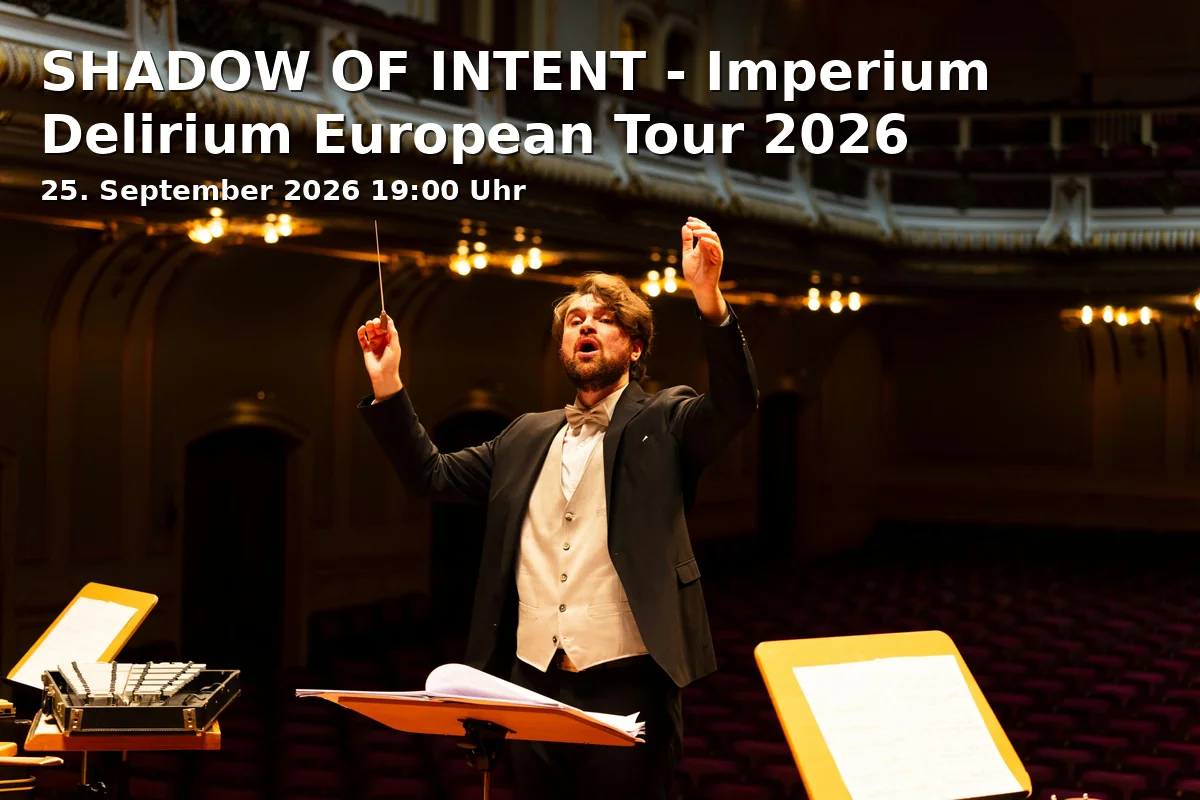 Event: SHADOW OF INTENT - Imperium Delirium European Tour 2026 in Backstage Werk, Reitknechtstraße 6, 80639 München on 25. September 2026