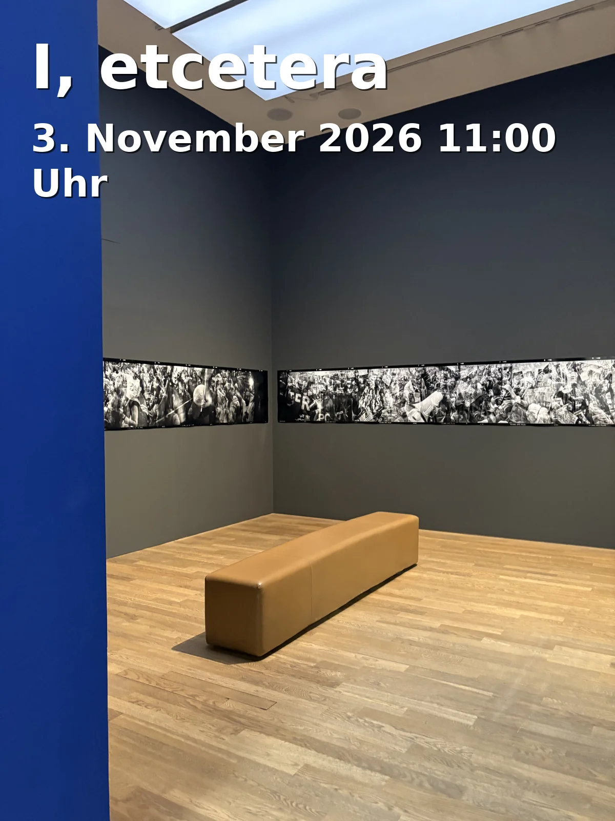Event: I, etcetera in Grabbeplatz 4, 40213 Düsseldorf on 3. November 2026