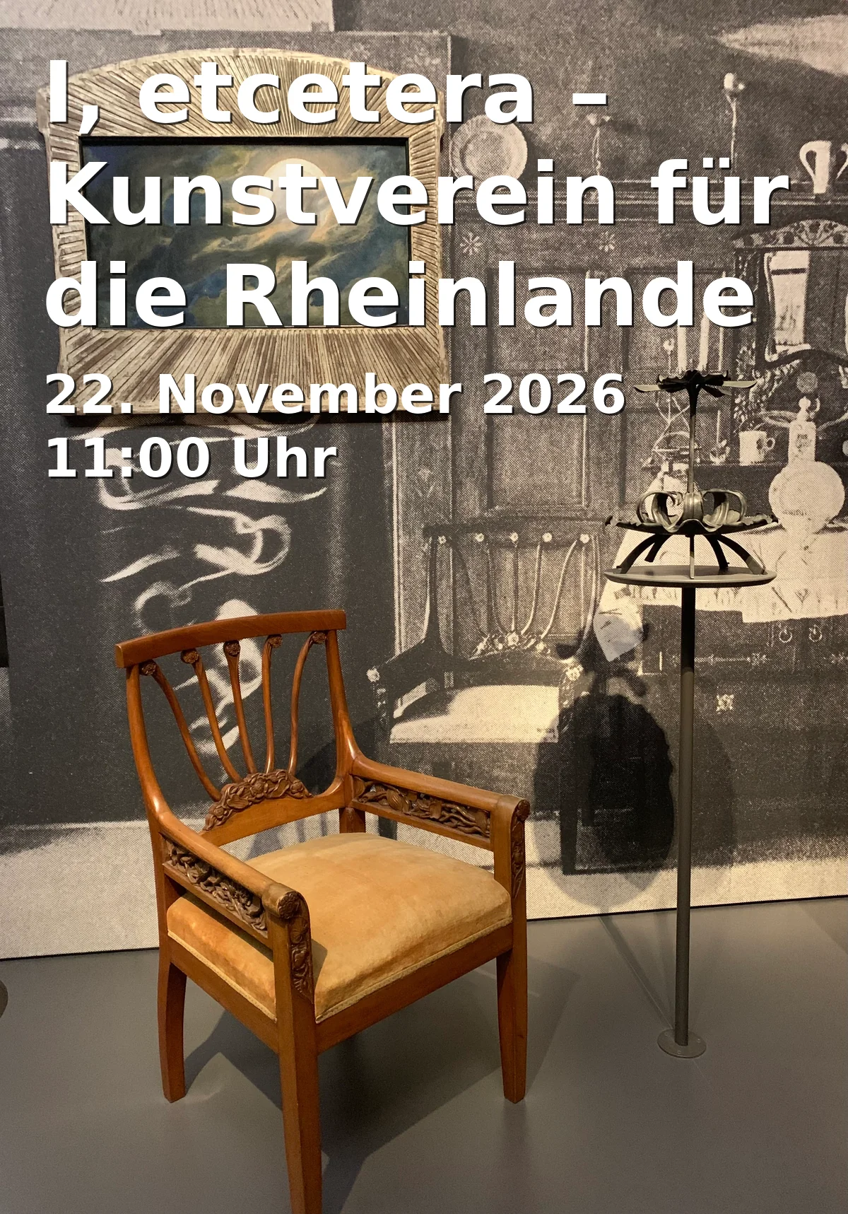 Event: I, etcetera – Kunstverein für die Rheinlande und Westfalen Düsseldorf in Grabbeplatz 4, 40213 Düsseldorf on 22. November 2026