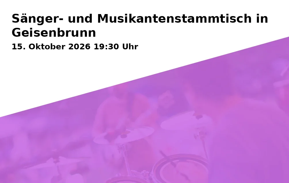 Event: Sänger- und Musikantenstammtisch in Geisenbrunn in Capra - Gaststätte Geisenbrunn, Tonwerkstr. 3, 82205 Gilching on 15. Oktober 2026