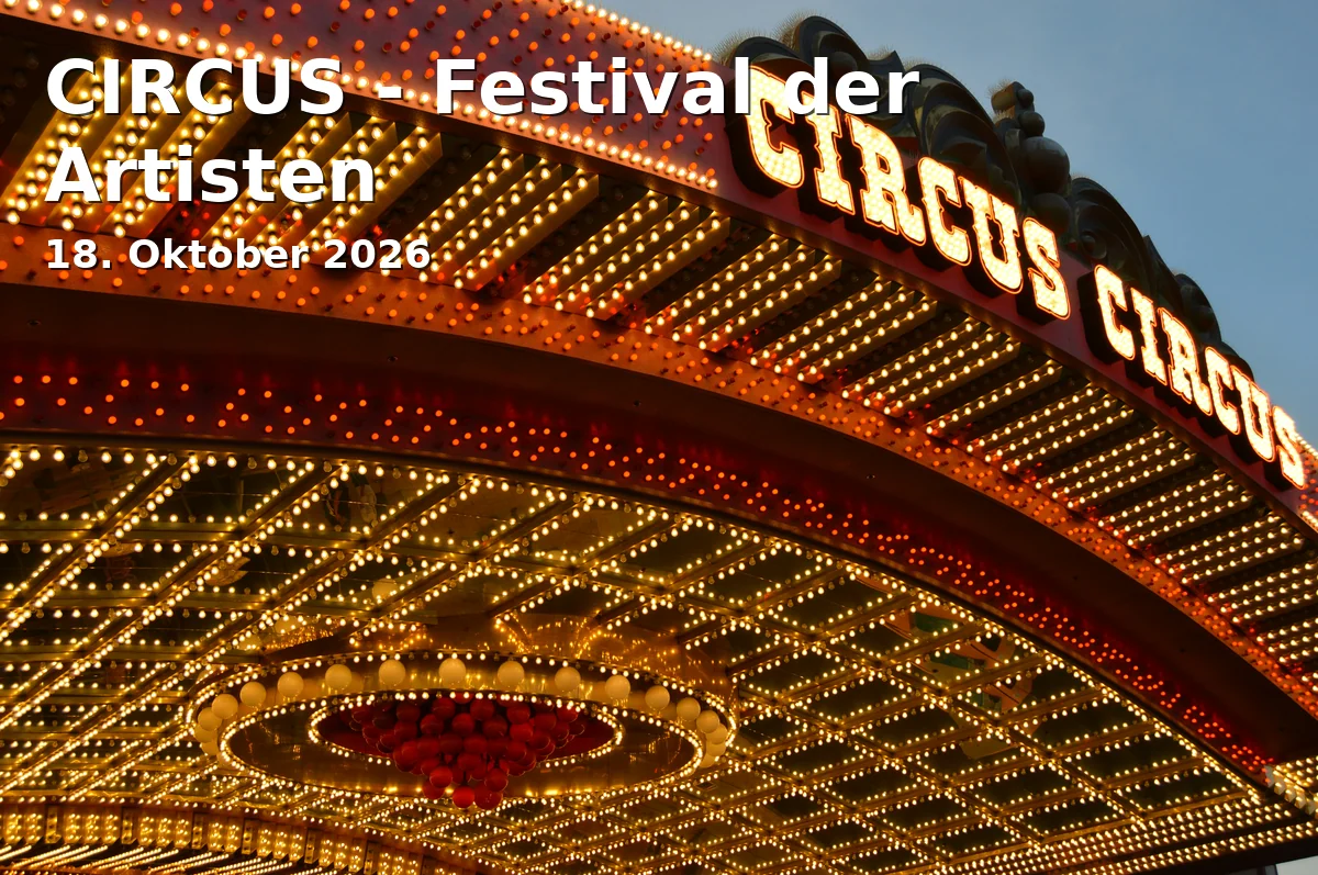 Event: CIRCUS - Festival der Artisten in GOP Varieté-Theater München, Maximilianstraße 47, 80538 München on 18. Oktober 2026