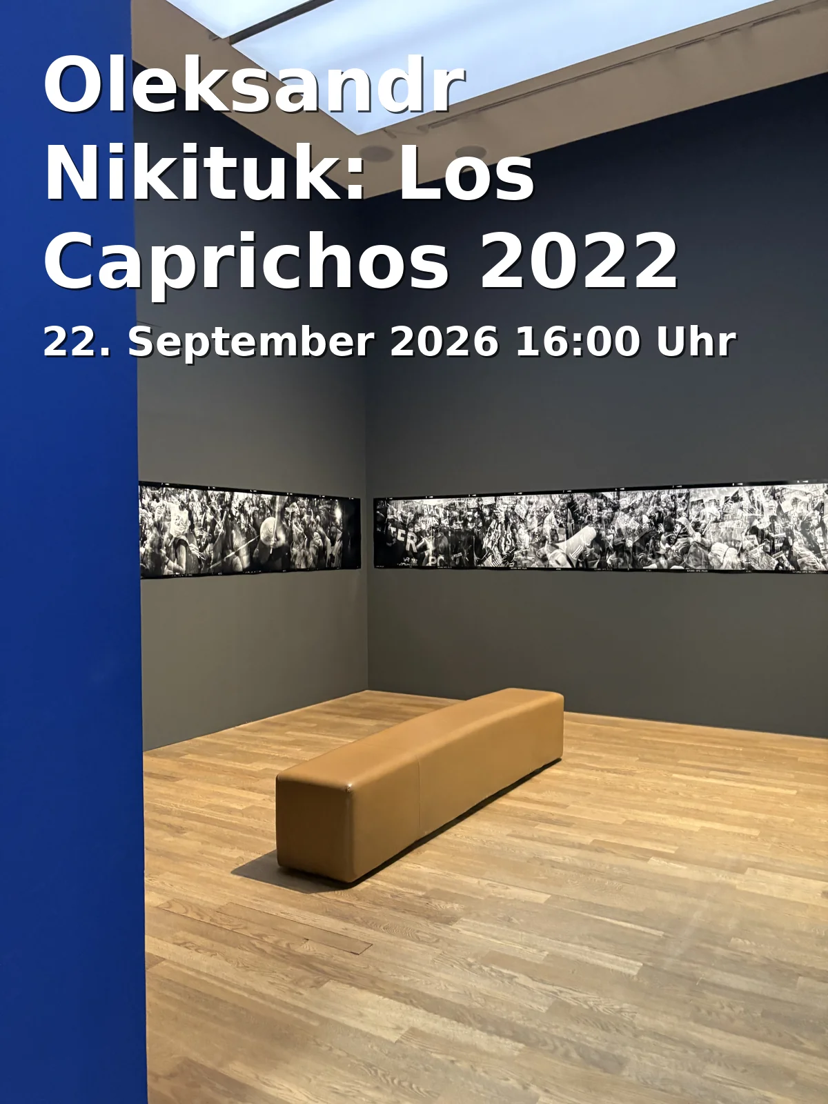 Event: Oleksandr Nikituk: Los Caprichos 2022 und der Ukraine-Krieg