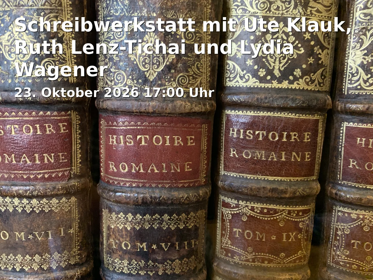 Event: Schreibwerkstatt mit Ute Klauk, Ruth Lenz-Tichai und Lydia Wagener in Museum Frauenkultur Regional - International, Hirschenstraße 16, 90762 Fürth on 23. Oktober 2026