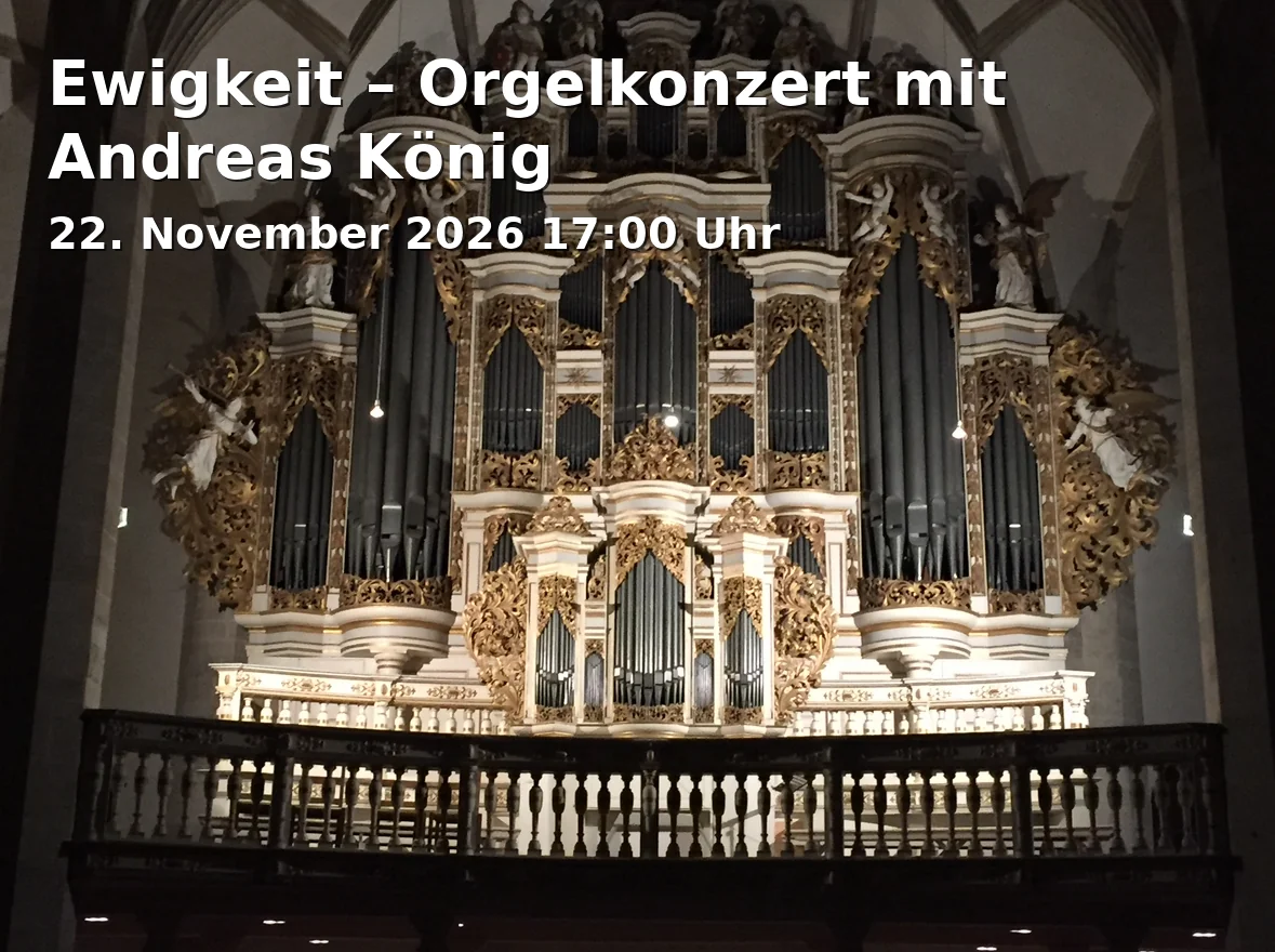 Event: Ewigkeit – Orgelkonzert mit Andreas König in Kirche St. Heinrich, Kaiserstraße 113, 90763 Fürth on 22. November 2026