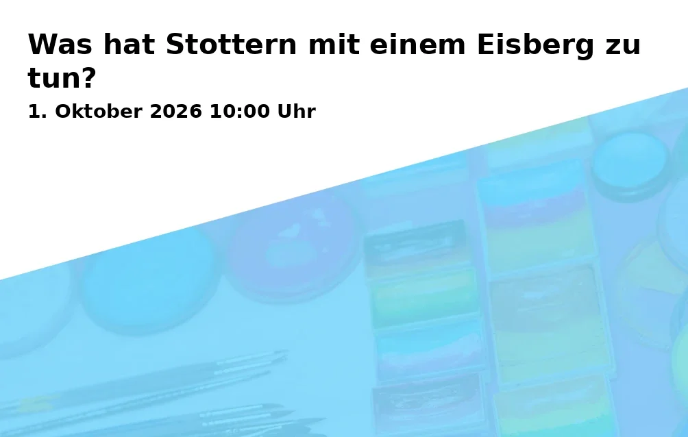 Event: Was hat Stottern mit einem Eisberg zu tun? in Wissenswerkstadt Bielefeld, Wilhelmstraße 3, 33602 Bielefeld on 1. Oktober 2026