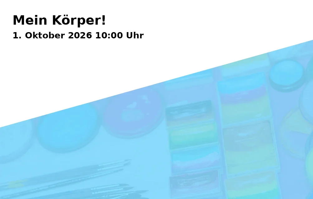 Event: Mein Körper! in Wissenswerkstadt Bielefeld, Wilhelmstraße 3, 33602 Bielefeld on 1. Oktober 2026