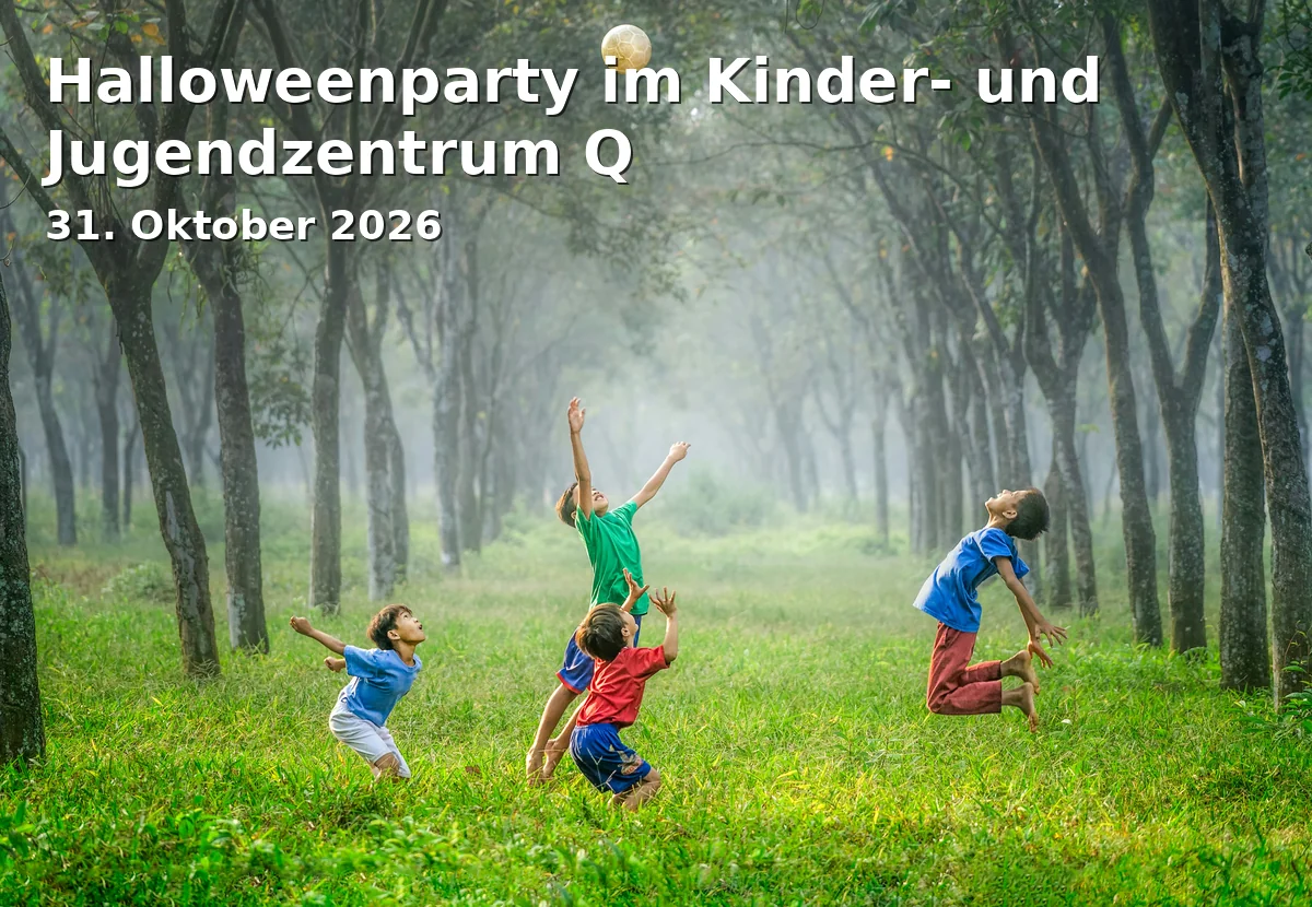 Event: Halloweenparty im Kinder- und Jugendzentrum Q in Kinder- und Jugendzentrum Q, Hans-Böckler-Straße 4, Hof on 31. Oktober 2026