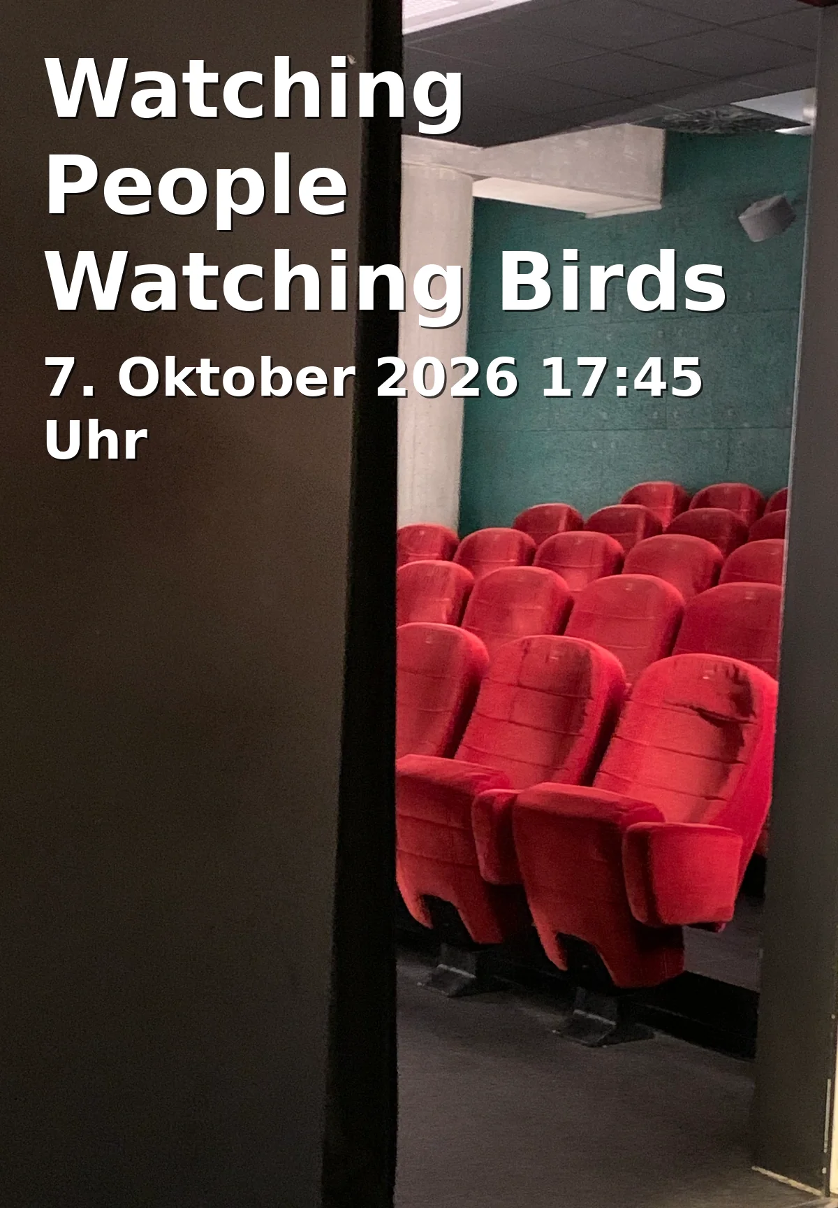Event: Watching People Watching Birds in filmforum, Dellplatz 16, 47051 Duisburg on 7. Oktober 2026