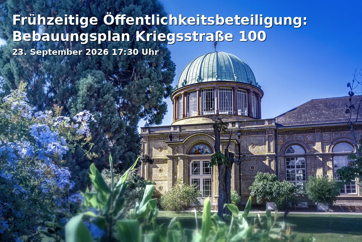 Frühzeitige Öffentlichkeitsbeteiligung: Bebauungsplan Kriegsstraße 100