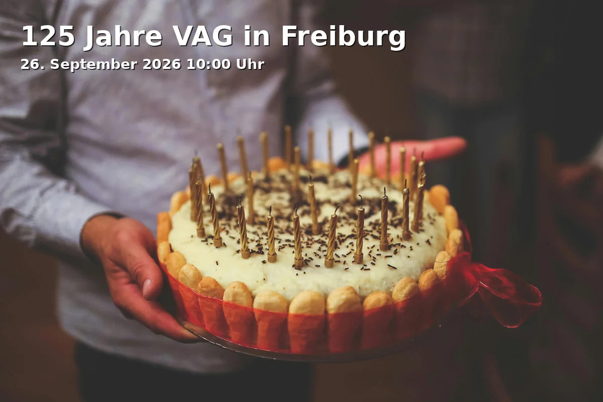 Event: 125 Jahre VAG in Freiburg