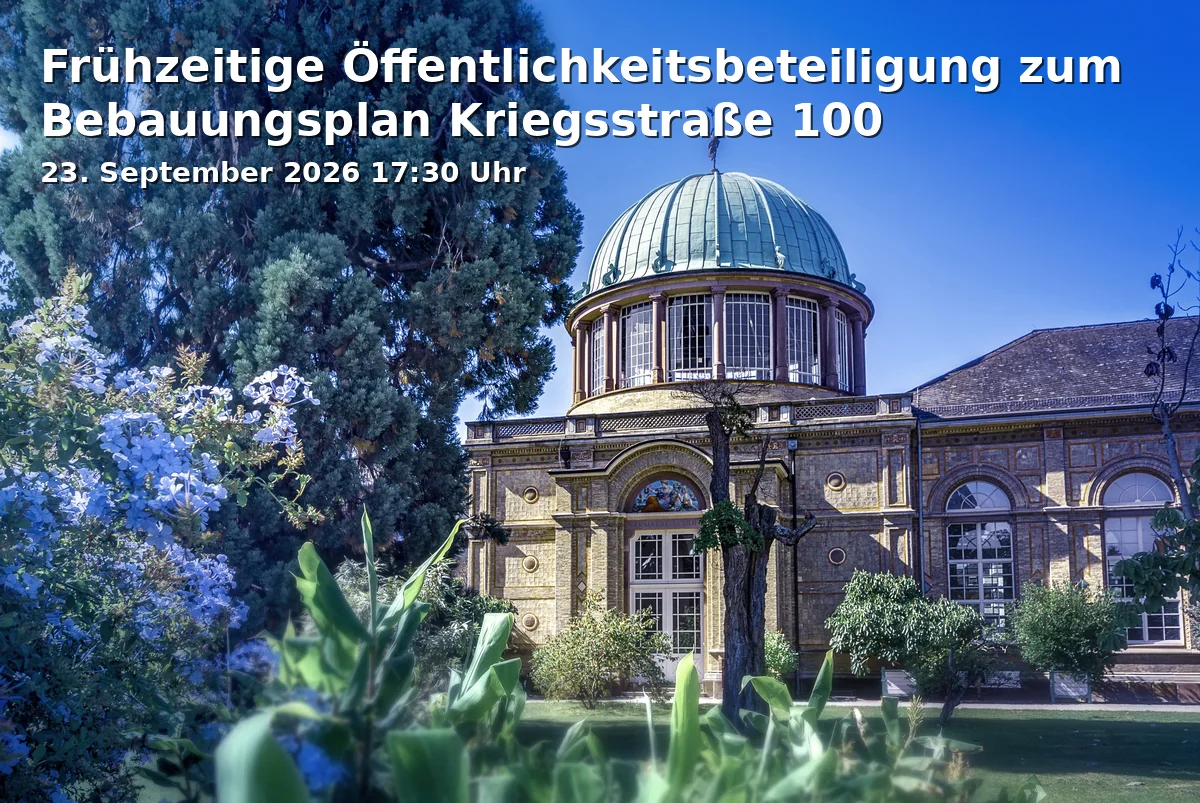 Frühzeitige Öffentlichkeitsbeteiligung zum Bebauungsplan Kriegsstraße 100