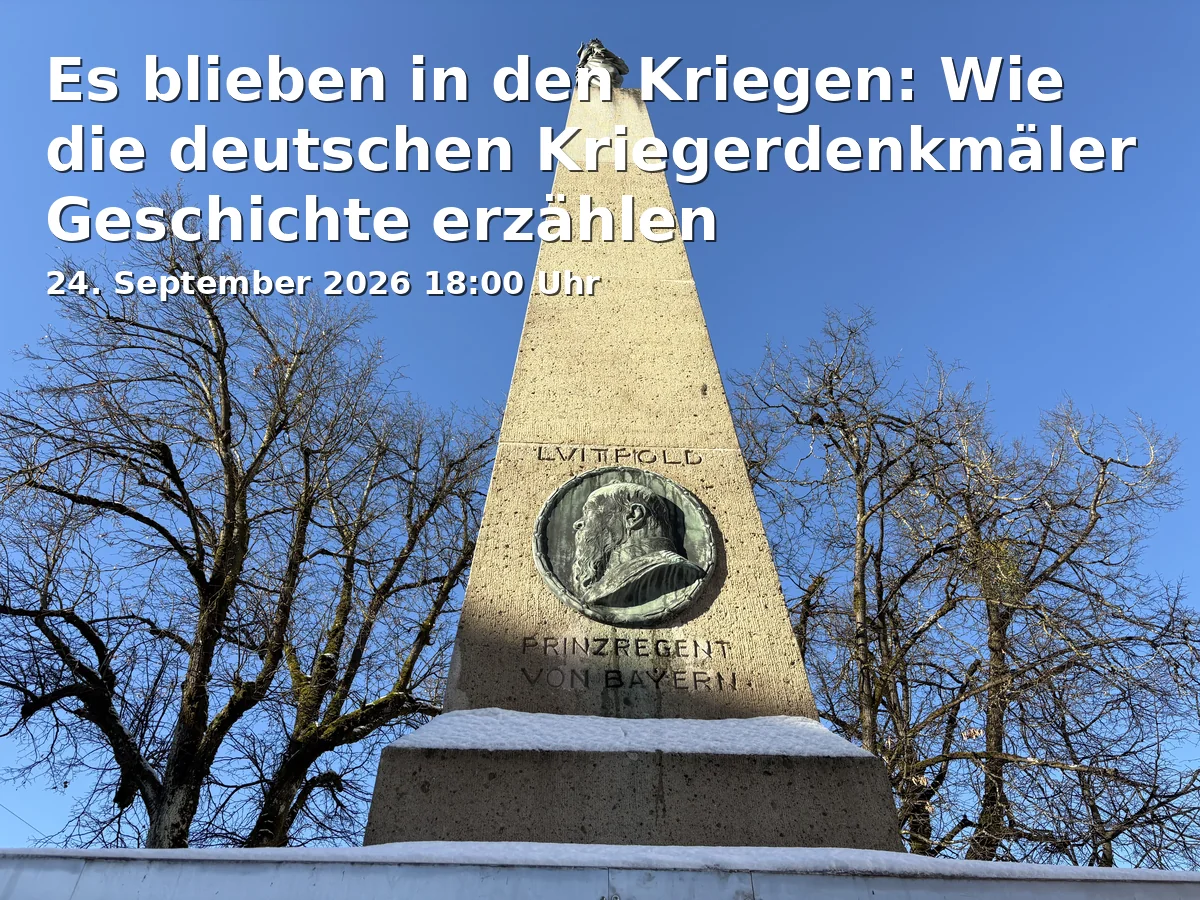 Event: Es blieben in den Kriegen: Wie die deutschen Kriegerdenkmäler Geschichte erzählen in Pfinzgaumuseum Karlsburg Durlach, Pfinztalstraße 9, 76227 Karlsruhe on 24. September 2026
