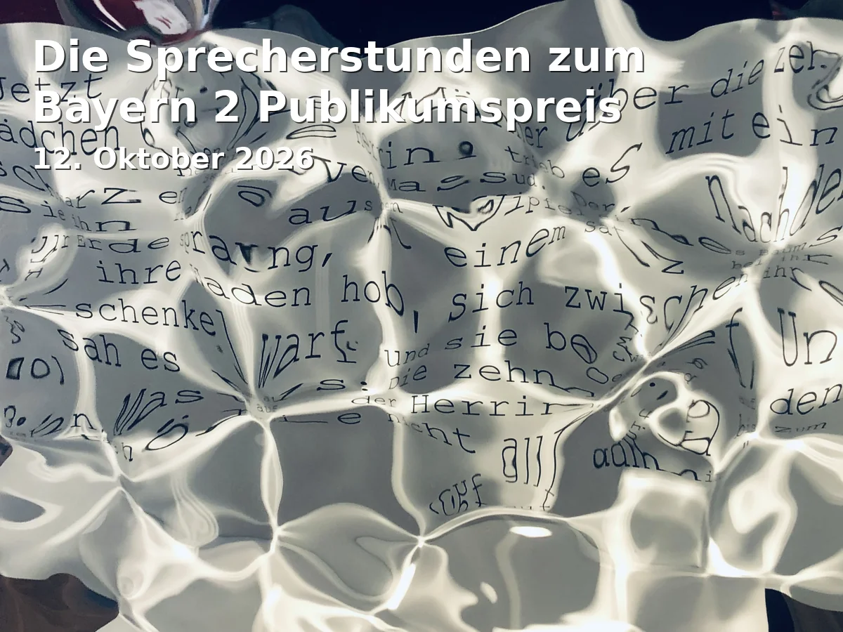 Event: Die Sprecherstunden zum Bayern 2 Publikumspreis in Stadtbibliothek Rosenheim, Am Salzstadel 15, 83022 Rosenheim on 12. Oktober 2026
