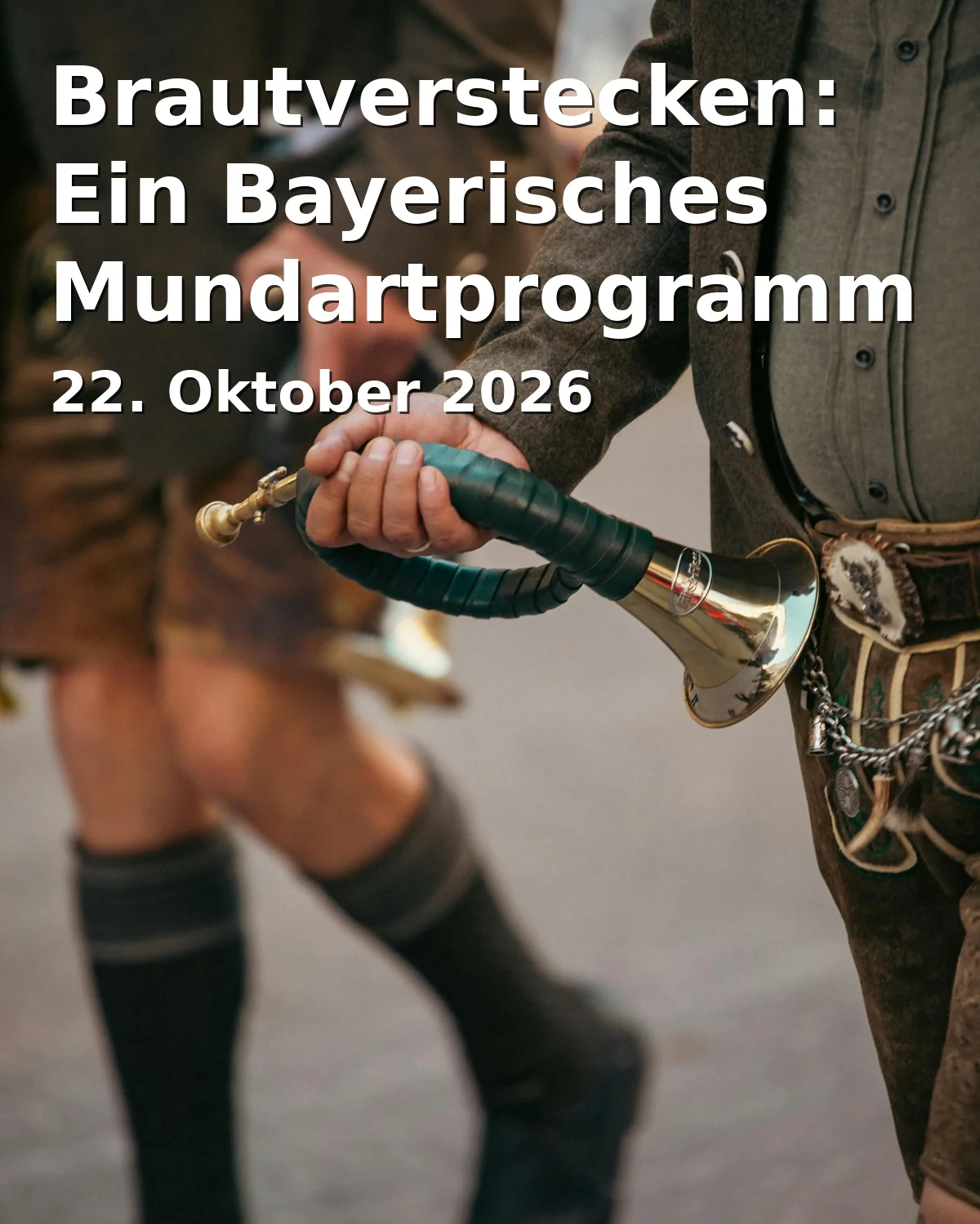 Event: Brautverstecken: Ein Bayerisches Mundartprogramm in Städtisches Museum Rosenheim, Ludwigsplatz 26, 83022 Rosenheim on 22. Oktober 2026