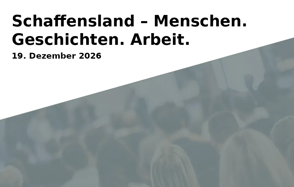 Event: Schaffensland – Menschen. Geschichten. Arbeit.