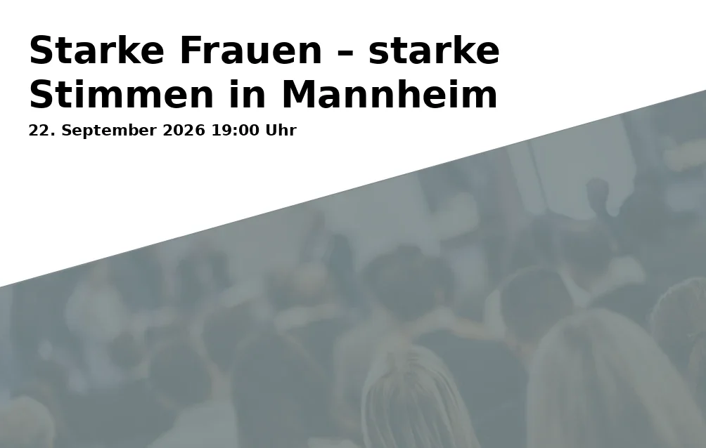 Event: Starke Frauen – starke Stimmen in Mannheim in Kulturhaus RomnoKher, B7 16, 68159 Mannheim on 22. September 2026