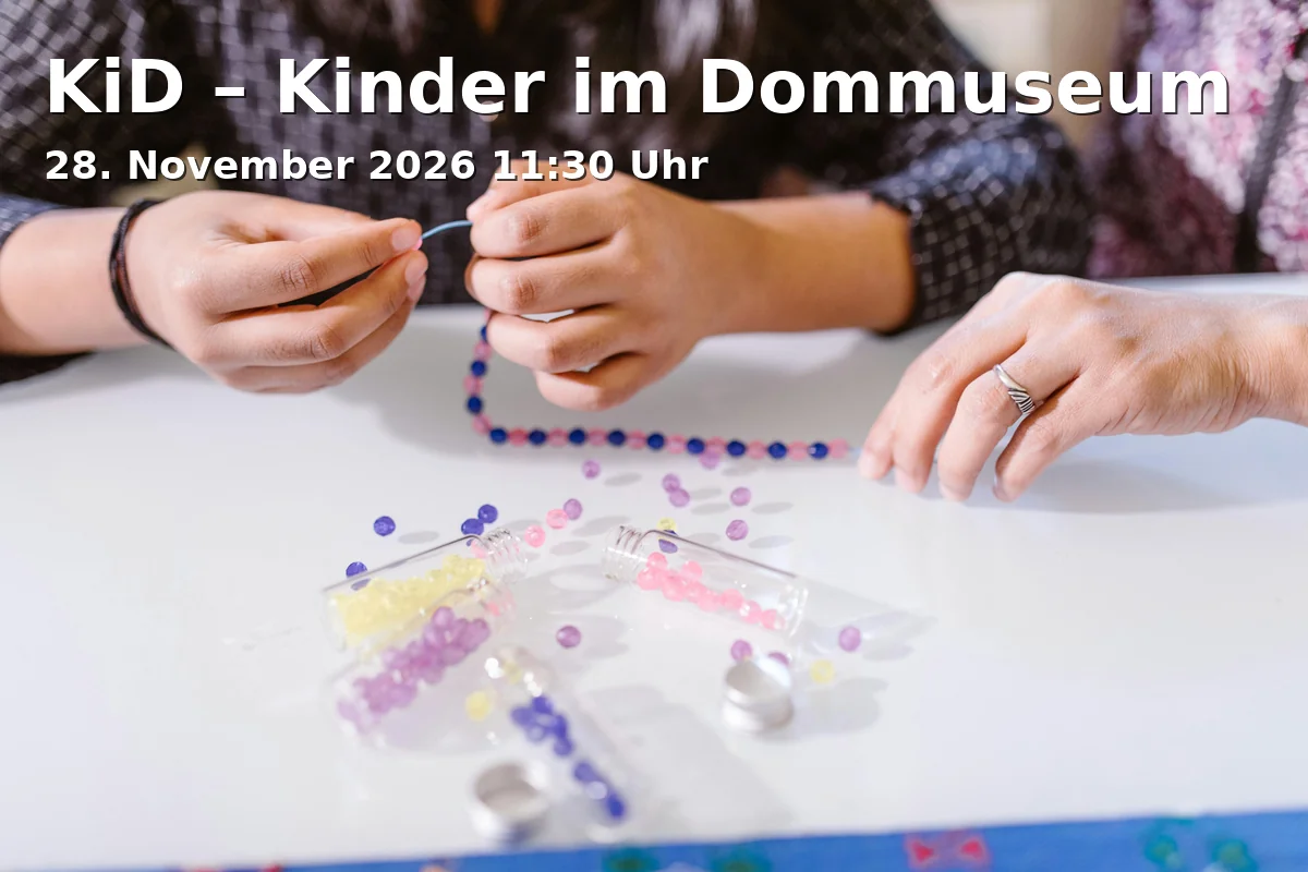 Event: KiD – Kinder im Dommuseum in Domstraße 3, 55116 Mainz on 28. November 2026
