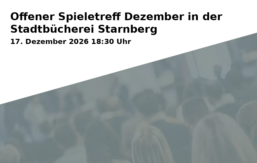 Event: Offener Spieletreff Dezember in der Stadtbücherei Starnberg
