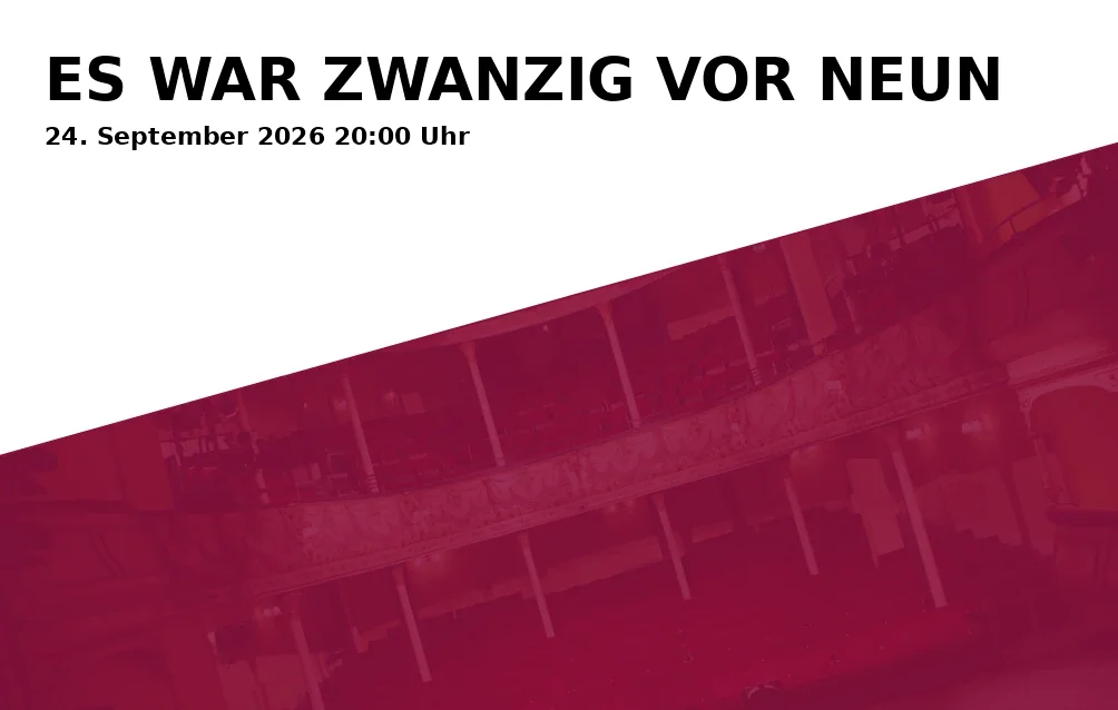 Event: ES WAR ZWANZIG VOR NEUN in Orgelfabrik Halle, Amthausstraße 17-19, 76227 Karlsruhe on 24. September 2026