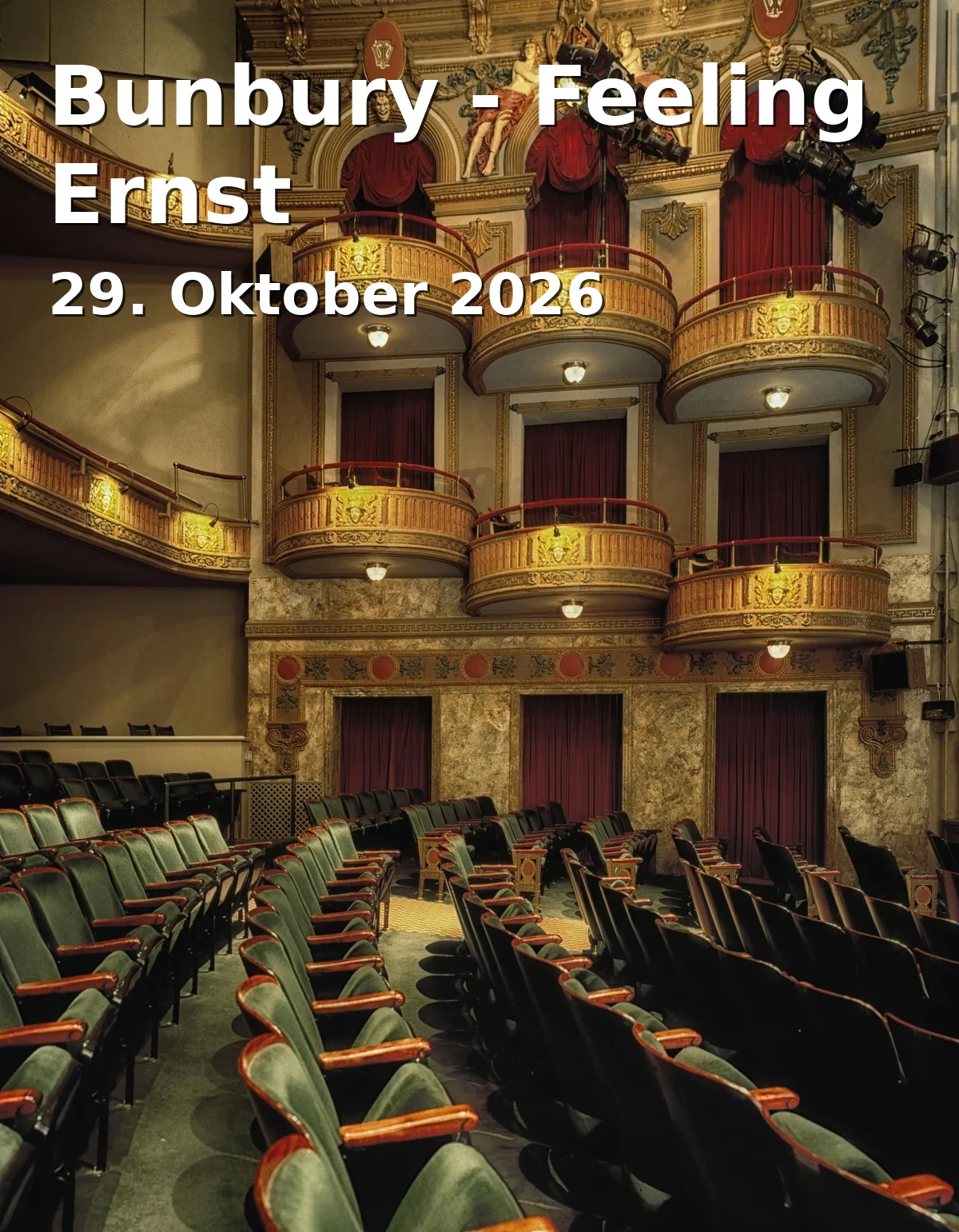 Event: Bunbury - Feeling Ernst in Schauspielhaus Nürnberg, Richard-Wagner-Platz 2-10, 90443 Nürnberg on 29. Oktober 2026