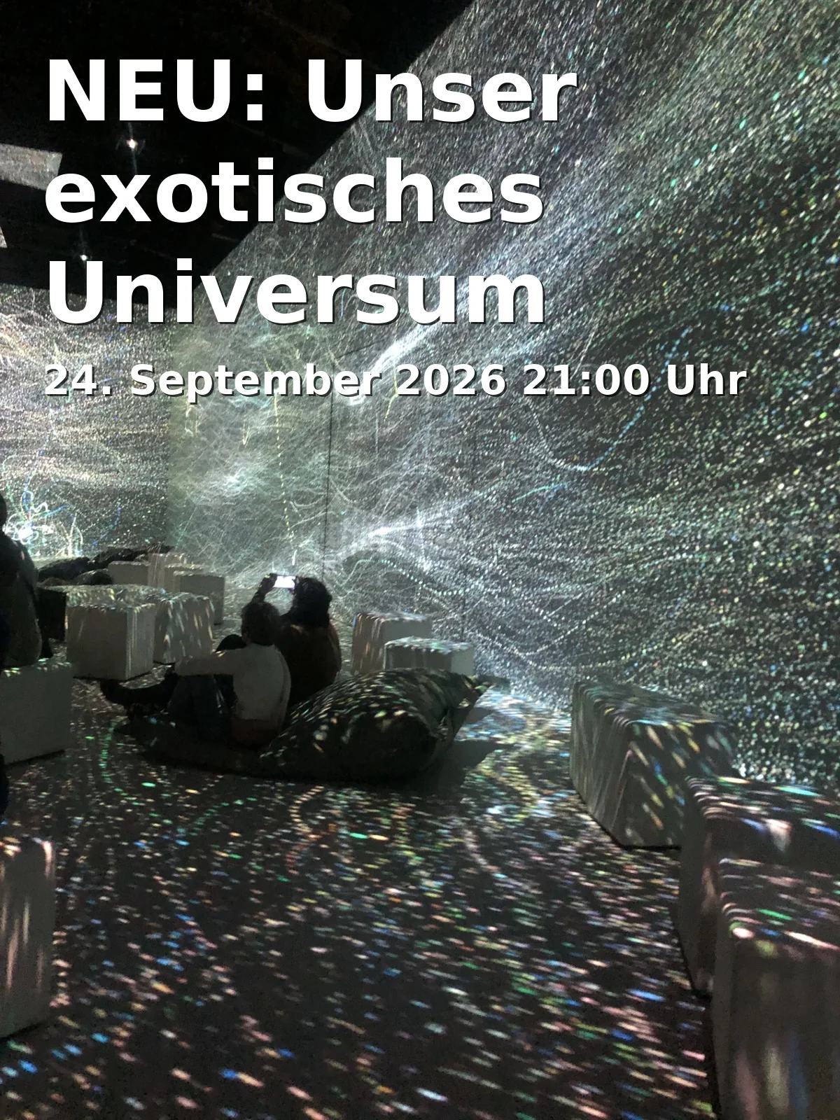 Event: NEU: Unser exotisches Universum in PLANET KA Planetarium Karlsruhe, Alter Schlachthof 4, 76131 Karlsruhe on 24. September 2026