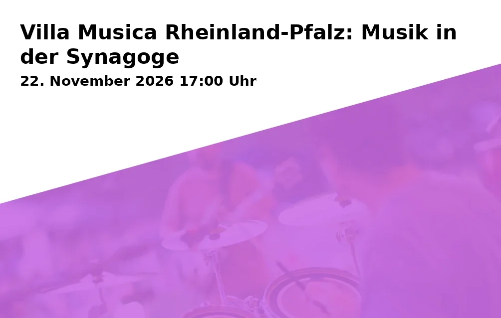 Villa Musica Rheinland-Pfalz: Musik in der Synagoge