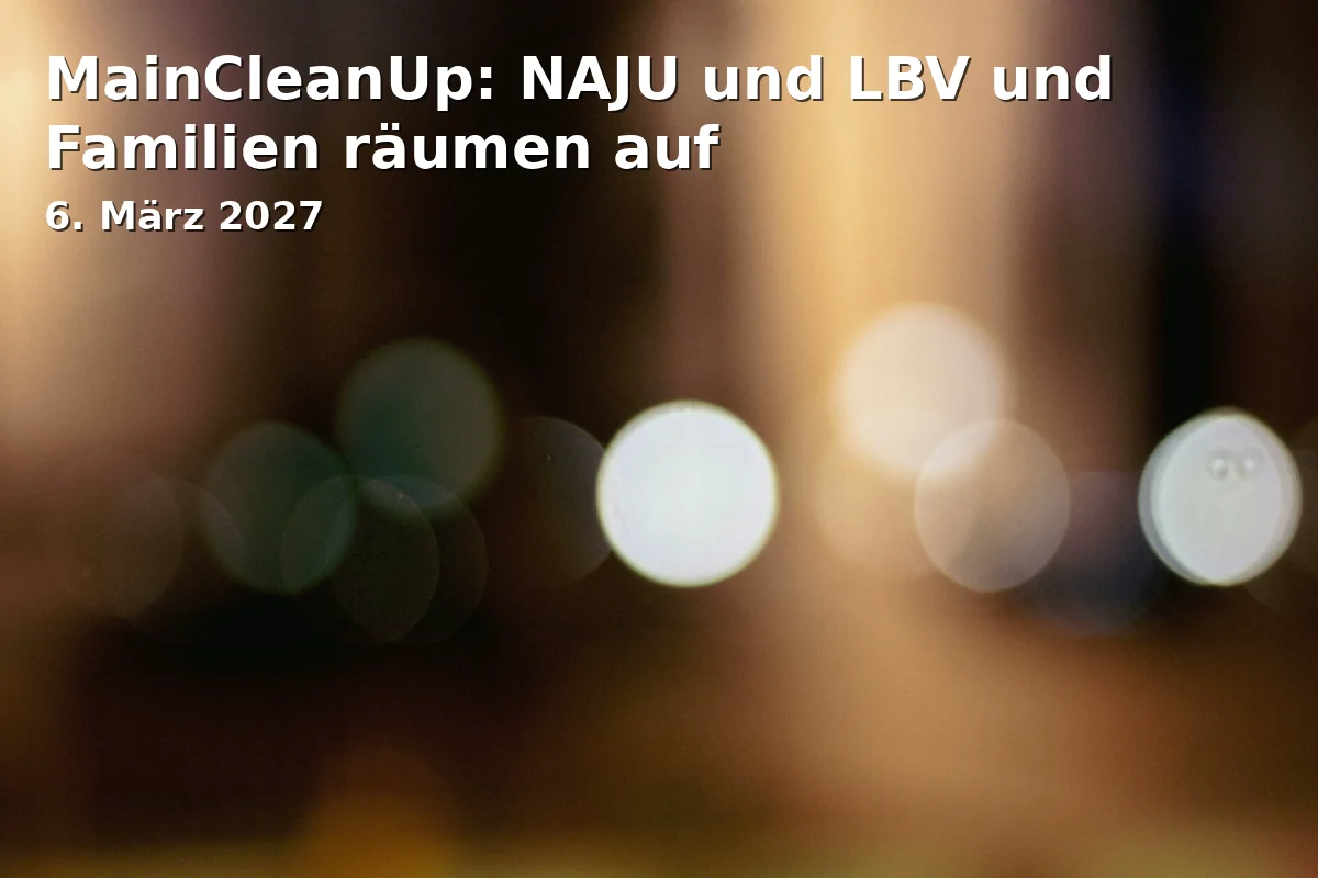 Event: MainCleanUp: NAJU und LBV und Familien räumen auf