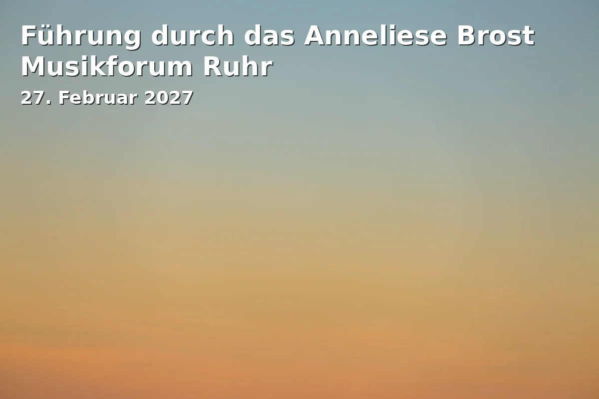 Event: Führung durch das Anneliese Brost Musikforum Ruhr