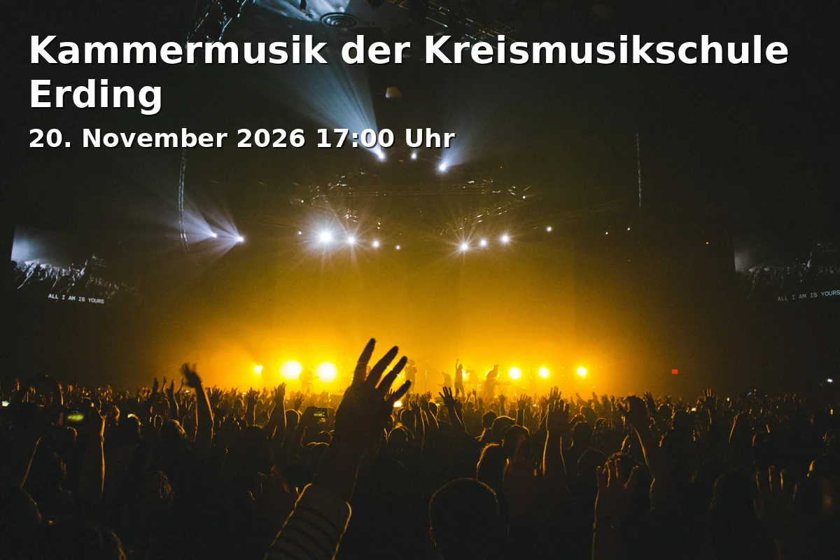Event: Kammermusik der Kreismusikschule Erding in Konzertsaal der Kreismusikschule Erding, Erding on 20. November 2026