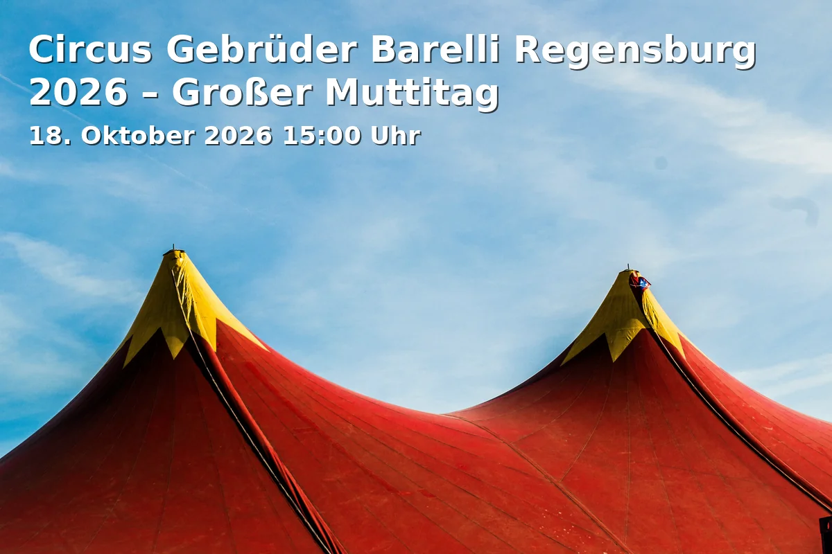 Event: Circus Gebrüder Barelli Regensburg 2026 – Great Mother's Day