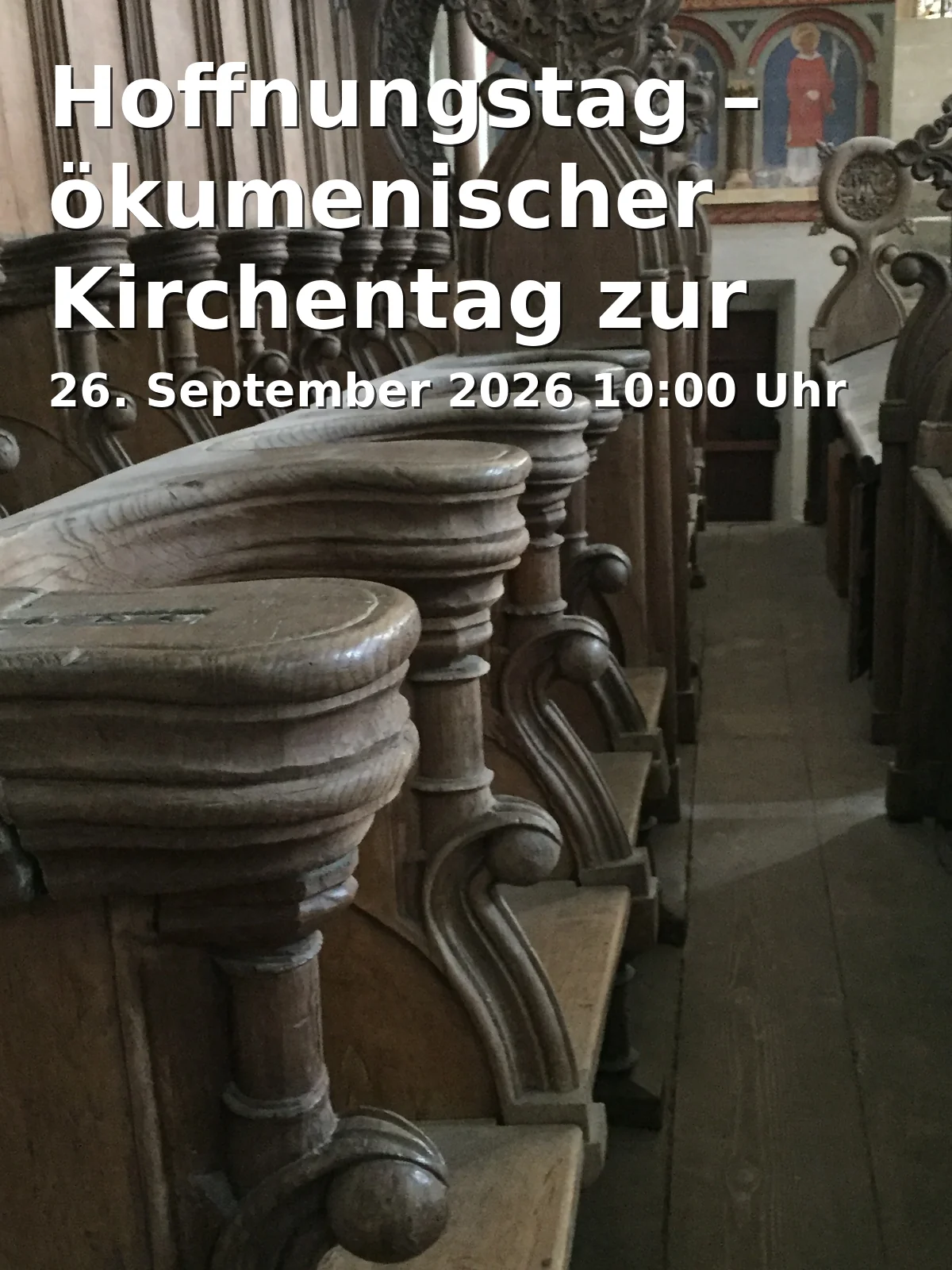 Event: Hoffnungstag – ökumenischer Kirchentag zur Grünen Nacht in St. Gumbertus, St. Johannis und St. Ludwig, Innenstadt Ansbach on 26. September 2026