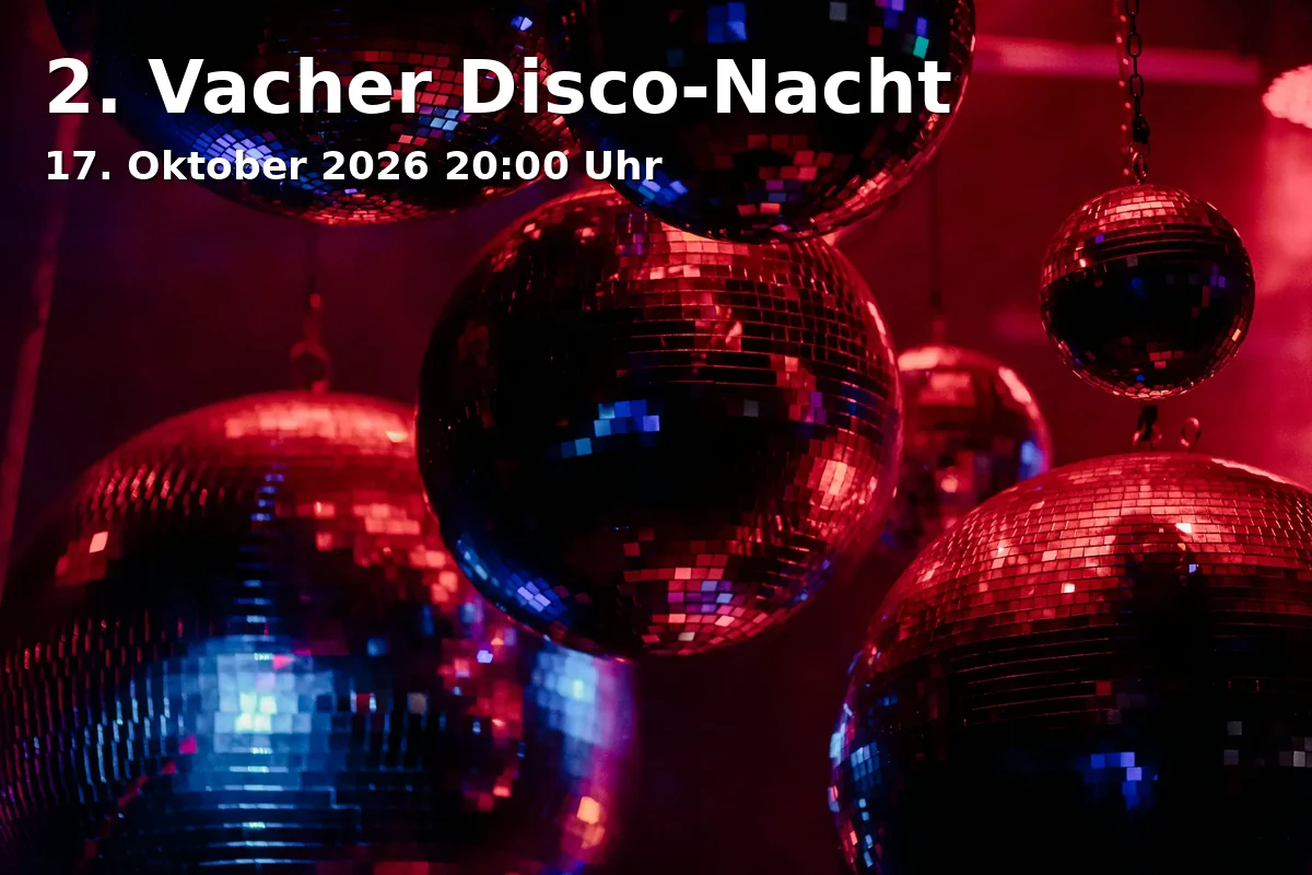 Event: 2. Vacher Disco-Nacht in Soli Halle, Vacher Strasse 470a, 90768 Fürth on 17. Oktober 2026
