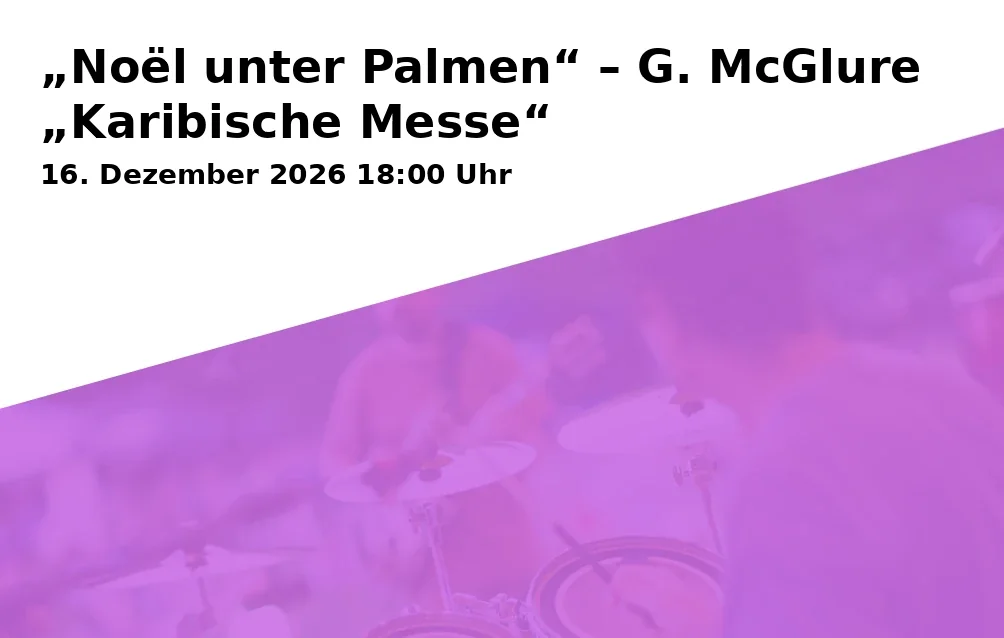 Event: „Noël unter Palmen“ – G. McGlure „Karibische Messe“