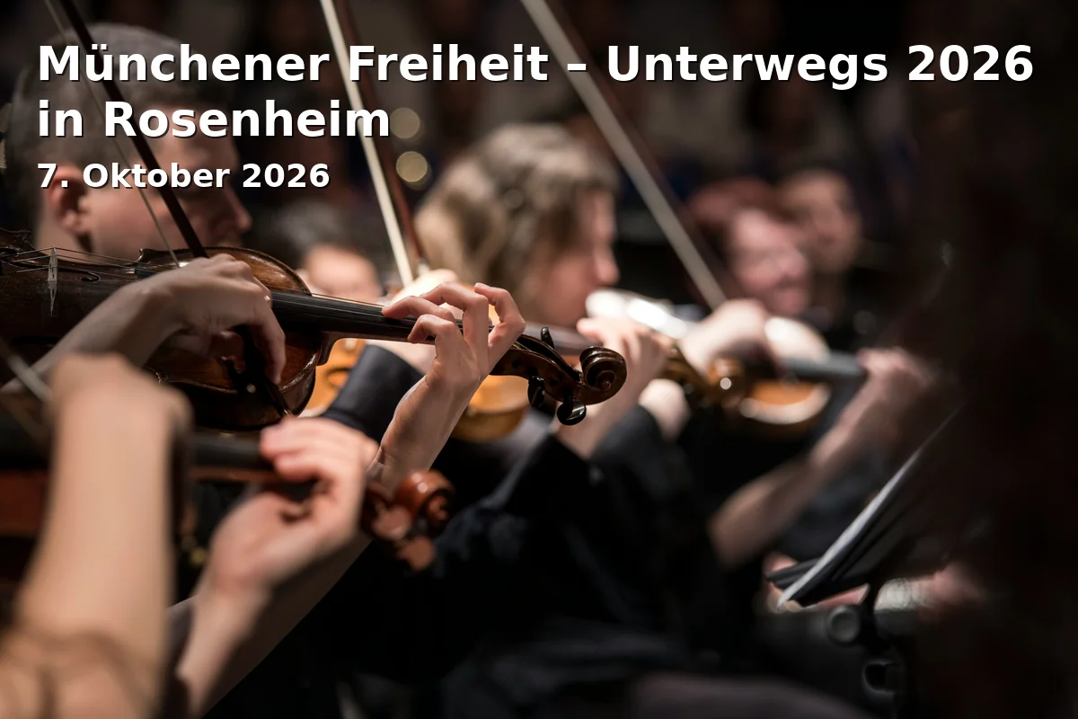 Event: Münchener Freiheit – Unterwegs 2026 in Rosenheim in Ballhaus, Rosenheim on 7. Oktober 2026