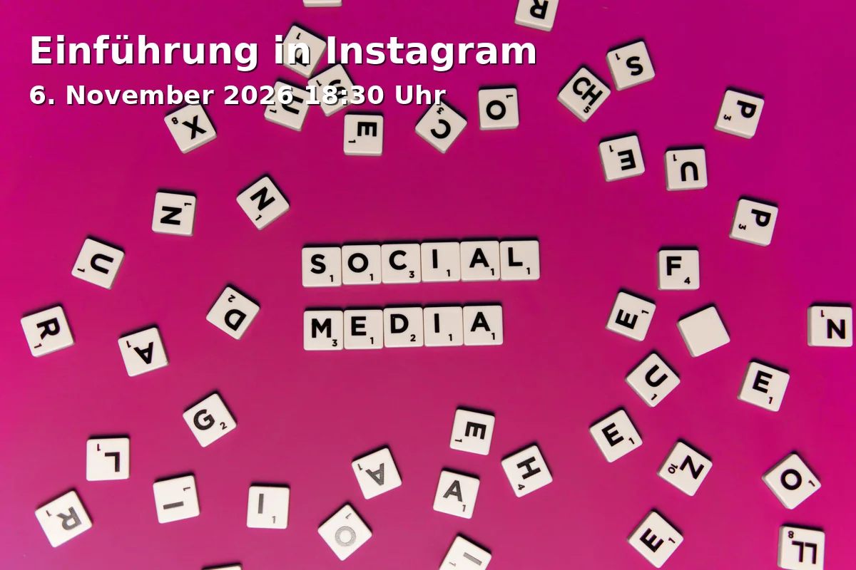 Event: Einführung in Instagram in Heinrich-Fries-Haus, Bahnhofstraße, 74072 Heilbronn-Innenstadt on 6. November 2026