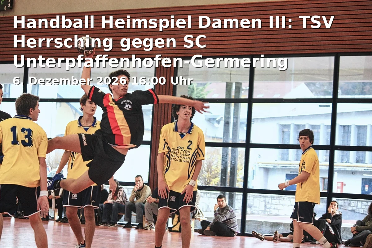 Event: Handball Heimspiel Damen III: TSV Herrsching gegen SC Unterpfaffenhofen-Germering